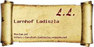 Larnhof Ladiszla névjegykártya